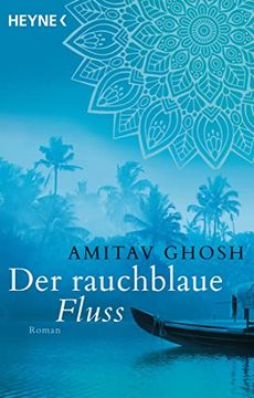 portada Der Rauchblaue Fluss: Roman (Ibis-Trilogie, Band 2) (in German)