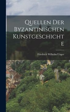 portada Quellen der Byzantinischen Kunstgeschichte (en Alemán)