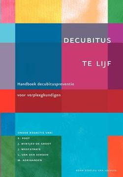 portada Decubitus Te Lijf: Handboek Decubituspreventie Voor Verpleegkundigen
