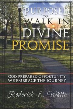 portada Purposed To Walk In Divine Promise (Full Color): God Prepared Oppurtunity We Embrace The Journey (en Inglés)