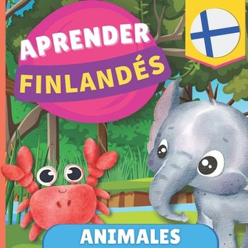 portada Aprender finlandés - Animales: Libro ilustrado para niños bilingües - Español / Finlandés - con pronunciaciones