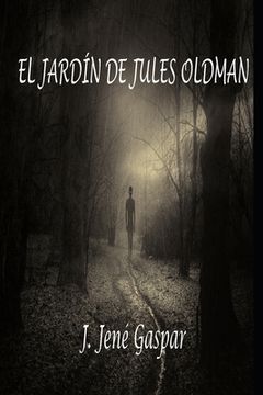 portada El jardín de Jules Oldman (reedición del autor)