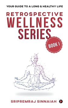 portada Retrospective Wellness Series: Your Guide to a Long & Healthy Life
