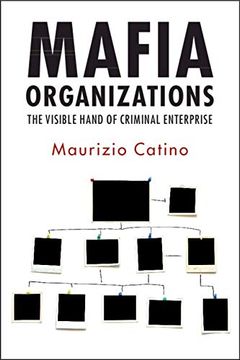 portada Mafia Organizations: The Visible Hand of Criminal Enterprise 