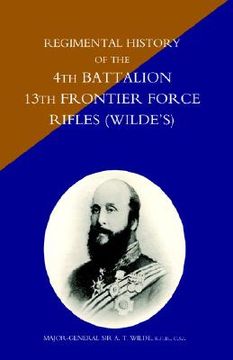 portada regimental history of the 4th battalion 13th frontier force rifles (wildeos) (en Inglés)
