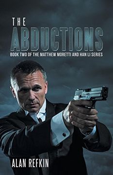 portada The Abductions: Book two of the Matthew Moretti and han li Series (en Inglés)
