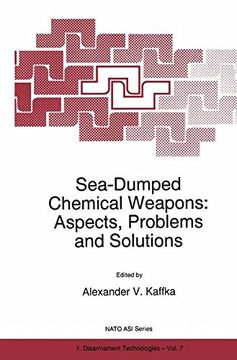 portada Sea-Dumped Chemical Weapons: Aspects, Problems and Solutions (Nato Science Partnership Subseries: 1) 