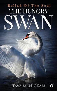 portada The Hungry Swan: Ballad Of The Soul (in English)
