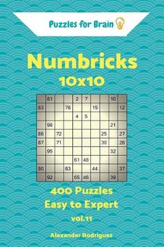 portada Puzzles for Brain Numbricks - 400 Easy to Expert 10x10 vol. 11 (en Inglés)