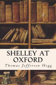 portada Shelley at Oxford (en Inglés)