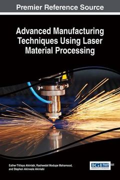 portada Advanced Manufacturing Techniques Using Laser Material Processing