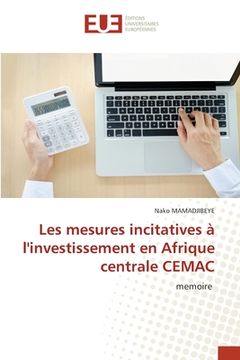 portada Les mesures incitatives à l'investissement en Afrique centrale CEMAC (in French)