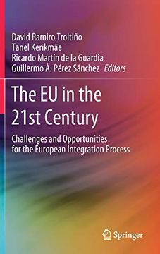 portada The eu in the 21St Century: Challenges and Opportunities for the European Integration Process (en Inglés)