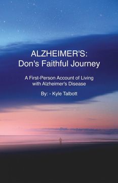 portada Alzheimer's: Don's Faithful Journey: A First-Person Account of Living with Alzheimer's Disease (en Inglés)