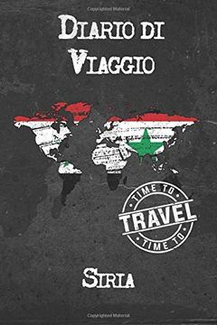 portada Diario di Viaggio Siria: 6x9 Diario di Viaggio i Taccuino con Liste di Controllo da Compilare i un Regalo Perfetto per il tuo Viaggio in Siria e per Ogni Viaggiatore 