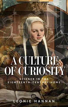 portada A Culture of Curiosity: Science in the Eighteenth-Century Home (en Inglés)