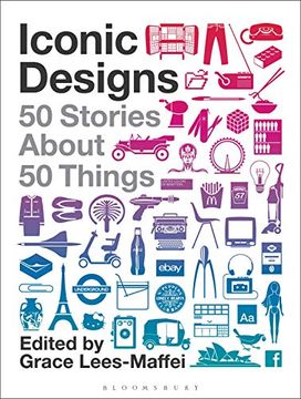 portada Iconic Designs: 50 Stories about 50 Things (en Inglés)