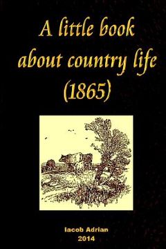 portada A little book about country life (1865) (in English)