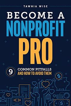 portada Become a Nonprofit Pro: Nine Common Pitfalls and how to Avoid Them (en Inglés)