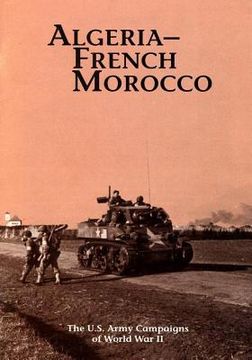 portada The U.S. Army Campaigns of World War II: Algeria- French Morocco (en Inglés)