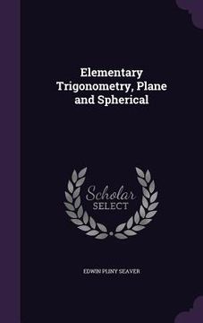 portada Elementary Trigonometry, Plane and Spherical (en Inglés)