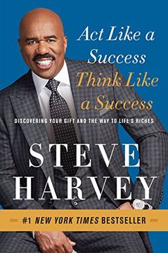 portada Act Like a Success, Think Like a Success: Discovering Your Gift and the way to Life's Riches (en Inglés)