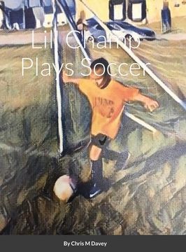 portada Lil' Champ Plays Soccer (en Inglés)