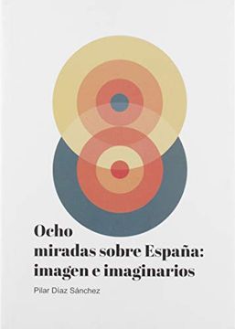 portada Ocho Miradas Sobre España: Imagen e Imaginarios (in Spanish)