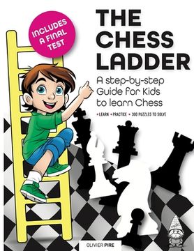 portada The Chess Ladder: A Step-by-step Guide for Kids to Learn Chess (in English)