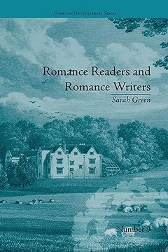 portada Romance Readers and Romance Writers: By Sarah Green (Chawton House Library: Women's Novels) (en Inglés)