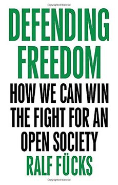 portada Defending Freedom: How we can win the Fight for an Open Society 