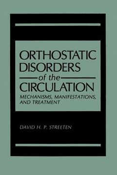 portada Orthostatic Disorders of the Circulation: Mechanisms, Manifestations, and Treatment (en Inglés)