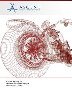 portada Creo Simulate 4. 0: Structural and Thermal Analysis (en Inglés)