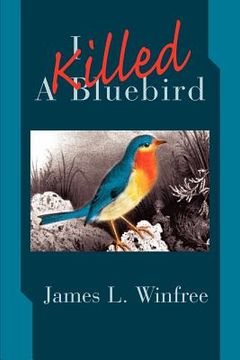 portada i killed a bluebird (en Inglés)