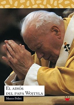 portada El adiós del papa Wojtyla (Sauce) (in Spanish)