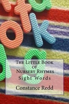 portada The Little Book of Nursery Rhymes: Sight Words (Beginner Sight Words) (Volume 1) (en Inglés)