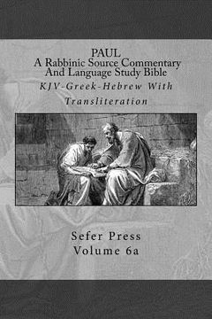 portada Paul: A Rabbinic Source Commentary And Language Study Bible: Volume 6a (en Inglés)