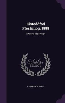 portada Eisteddfod Ffestiniog, 1898: Awdl y Gadair-Awen