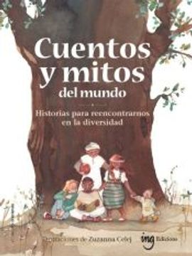 portada Cuentos y Mitos del Mundo: Historias Para Reencontrarnos en la Diversidad (in Spanish)