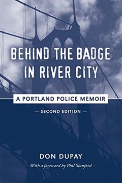 portada Behind the Badge in River City: A Portland Police Memoir (en Inglés)