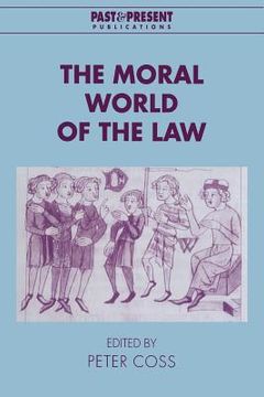 portada The Moral World of the law (Past and Present Publications) (in English)