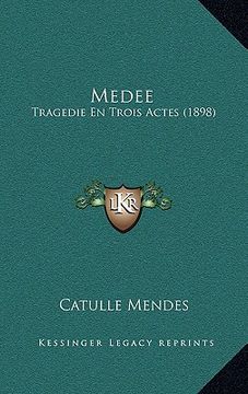 portada Medee: Tragedie En Trois Actes (1898) (in French)