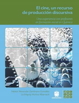portada El cine un recurso de producción discursiva una experiencia con profesores en formación inicial en química (in Spanish)
