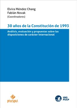 portada 30 AÑOS DE LA CONSTITUCIÓN DE 1993. ANÁLISIS, EVALUACIÓN Y PROPUESTAS SOBRE LAS DISPOSICIONES DE CARÁCTER INTERNACIONAL