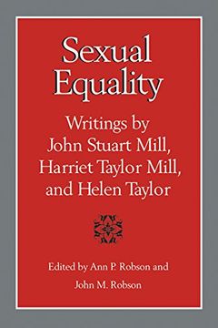 portada Sexual Equality: A Mill-Taylor Reader: A John Stuart Mill, Harriet Taylor Mill, and Helen Taylor Reader 