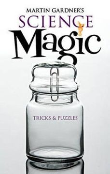 portada Martin Gardner's Science Magic: Tricks and Puzzles (Dover Magic Books) (in English)