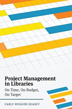 portada Project Management in Libraries: On Time, on Budget, on Target 