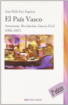 portada El País Vasco : autonomía, revolución, guerra civil (1931-1937)