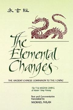 portada elemental changes: the ancient chinese companion to the i ching. the t'ai hsuan ching of master yang hsiung text and co (en Inglés)