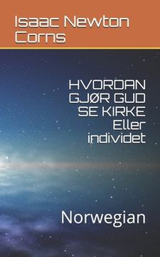 portada HVORDAN GJØR GUD SE KIRKE Eller individet: Norwegian (en Noruego)